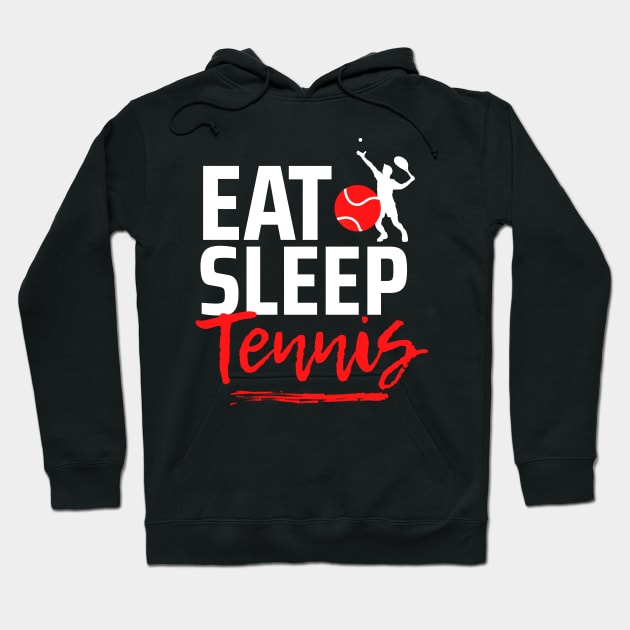 Eat Sleep Tennis Hoodie by TopTennisMerch